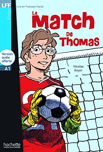 Le Match de Thomas + CD Audio (Boyer): Le Match de Thomas - LFF A1 (Lire en francais facile)